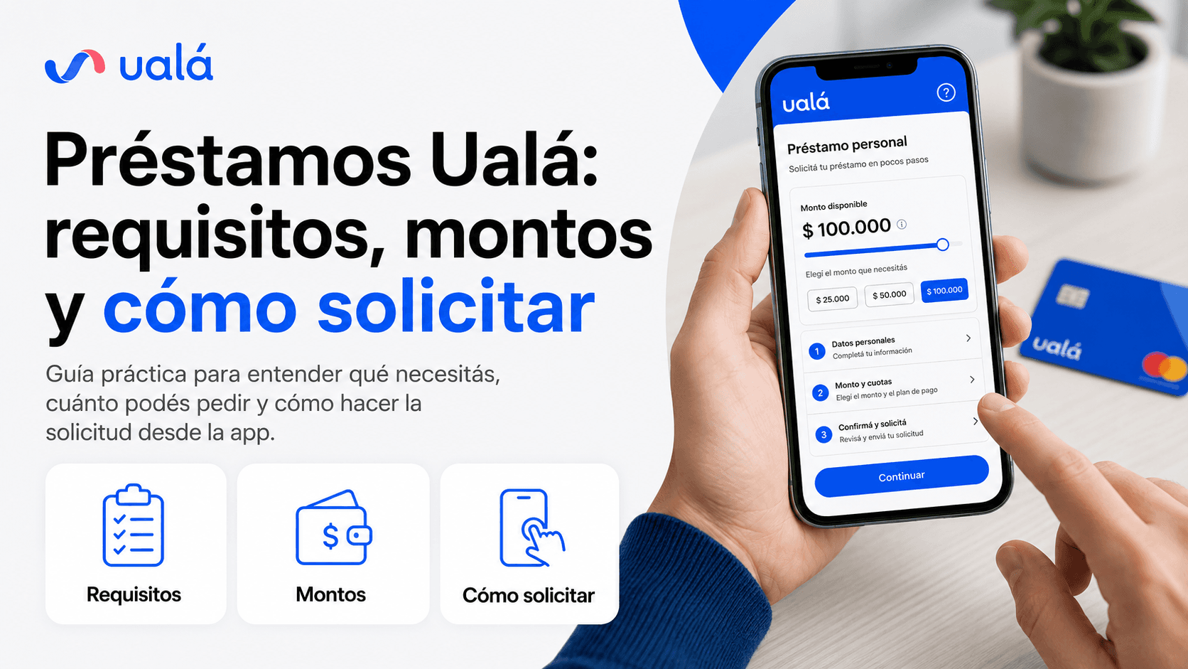 Persona ingresando datos en la app de Ualá para solicitar un préstamo personal desde su celular